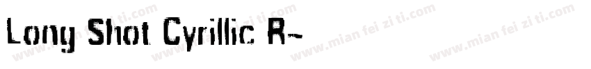 Long Shot Cyrillic R字体转换